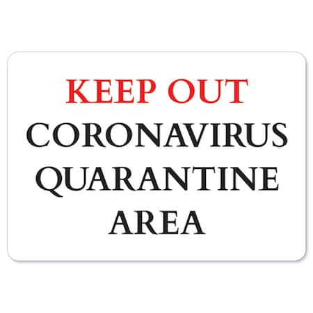 Signmission Safety Sign, OSHA Notice, 3.5" Height, 5" Width, Keep Out Quarantine, 10PK OS-NS-D-35-25585-10PK